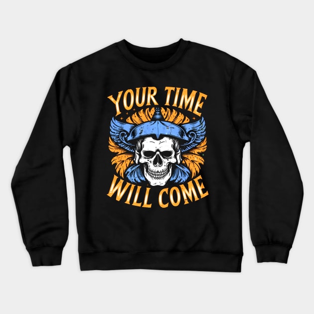 Your Time Will Come, No Pain No Gain Crewneck Sweatshirt by mattiet